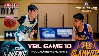 Siam Slammers vs Siam Ravens | U10 - U12 | GAME 10 Full Highlights | YBL THAILAND SEASON 3