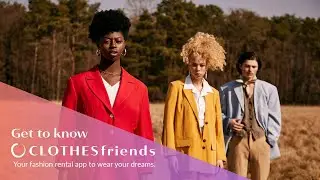 Get to know CLOTHESfriends &ndash; Your fashion rental app to wear your dreams ♻️💜
