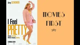 I Feel Pretty (review ) - Movies First with Alex First
