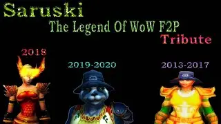 WoW F2P - Saruski | Tribute To The Legend Of WoW F2P