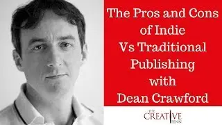 The Pros and Cons of Indie Vs Traditional Publishing with Dean Crawford