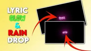 New trending lyric glow editing || new editing || rain drop editing || editing tutorial
