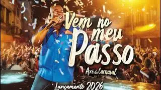 Vem Pro Meu Passo | Axé de Verão pra Pular Sem Parar | Lançamento 2026