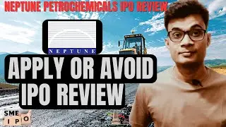 Neptune Petrochemicals IPO Review