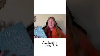 Awakening through Love