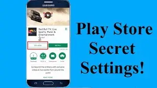 New Play Store Secret Settings!