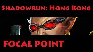 Focal Point: Shadowrun:Hong Kong