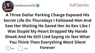 A $3 Parking Charge Exposed My Boyfriend&rsquo;s Secret Life