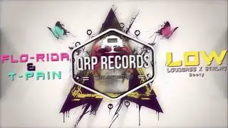 Flo-Rida & T-Pain - Low ( LoudBass x Stalaq Booty )
