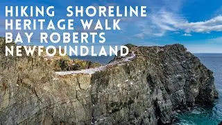 Discovering Newfoundland - Hiking Shoreline Heritage Walking Trail Bay Roberts