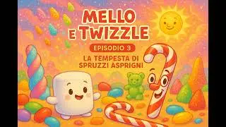 Mello e Twizzle: La Tempesta di Spruzzi Asprigni (Episodio 3)