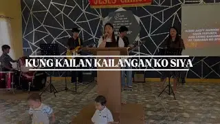 KUNG KAILAN KAILANGAN SIYA