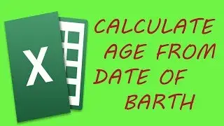 How to calculate age from date of birth in excel
