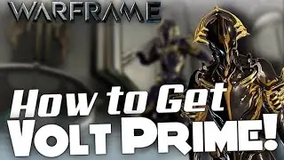 [Warframe] How To Get Volt Prime