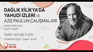 Tarih Sohbetleri- Mark Fairchild & Nihat Taner