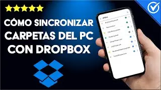 &iquest;C&oacute;mo sincronizar una carpeta de mi PC con DROPBOX? - Mac y Windows
