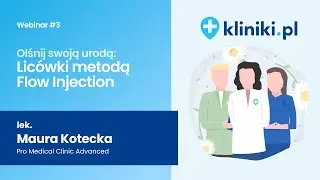 Olśnij swoją urodą | Webinar #3  - Licówki metodą Flow Injection