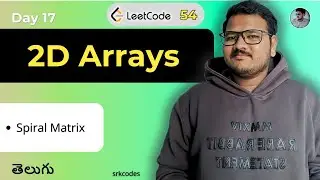 Spiral Matrix in Telugu | Leetcode Q54 | Python Code Explained | srkcodes
