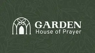 The Garden House of Prayer Announcement
