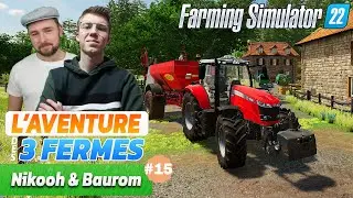 LES 3 FERMES S3 - Ferme de Nikooh & Baurom - Je suis enfin de retour ! Live #15