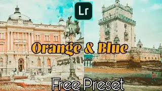 Free Orange and Blue Preset For Lightroom Mobile | Free Orange and Blue Preset | Lightroom Preset