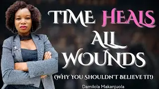 Time Heals All Wounds (Why You Shouldn't Believe It) #healing #heartbroken #breakup #love #dating 