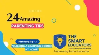 How to Create a Learning Corner at Home | Parenting Tip #3 | The Smart Educators