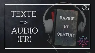 [IA] Comment transformer un texte FR en audio ? Gratuit et Rapide