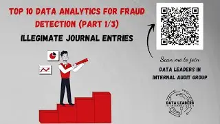 Top 10 Data Analytics for Fraud Detection -  Illegitimate Journal Entries (Part 1/3)