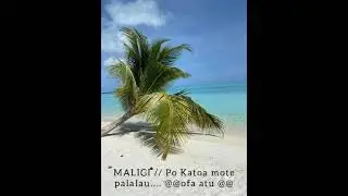 MALIGI // Po Katoa mote palalau.. @@ofa atu@@