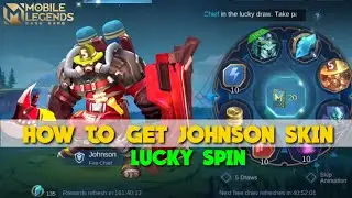 HOW TO GET JOHNSON SKIN FIRE CHIEF LUCKY SPIN MOBILE LEGENDS