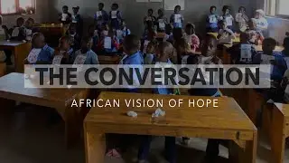 The Conversation: African Vision of Hope