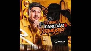 Paulin Vaqueiro Louco Apaixonado Forr&oacute;,Pared&atilde;o E Vaquejada 2 0