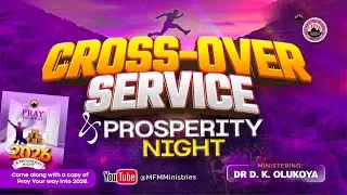 PRAY YOUR WAY INTO 2026 | MFM Crossover Night with Dr. D.K. Olukoya | Powerful Midnight Prayers