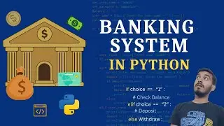 Banking System In Python | Python Basic to Advance