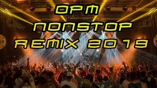 OPM TAGALOG NONSTOP REMIX 2019 SLOW MIX