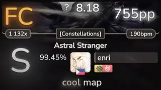 8.2⭐ enri | TAG - Astral Stranger [Constellations] +HDHR 99.45% FC 755pp - osu!