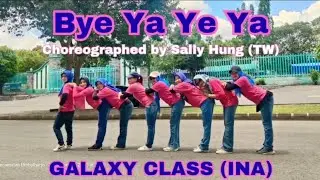 BYE YA YE YA || demo by GALAXY CLASS (INA) || choreo by SALLY HUNG (TW)