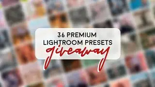36 Premium Lightroom Presets Giveaway | No Password | 2020 | CLOSED !