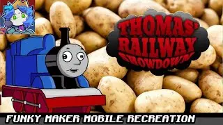 || THOMAS RAILWAY SHOWDOWN: REFIRED UP - HOT POTATO || (FUNKY MAKER PORT)