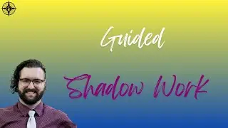 Guided Nondual Shadow Work