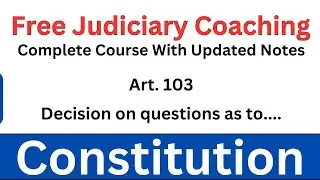 Article 103 Of the Indian Constitution | Decision on questions as to disqualifications of members.