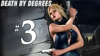 Death By Degrees - Part 3