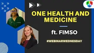 One Health and Medicine ft. Shanghai Medical College (FIMSO) | #WebinarWednesday