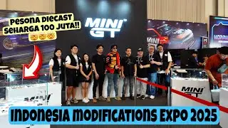 INDONESIA MODIFICATION EXPO 2025!!!! PERNAH LIAT DIECAST SEHARGA 100 JUTA???? INI DIA PENAMPAKANNYA!