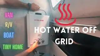 Off Grid Cheap Easy Hot Water | installation in sailing tiny home.