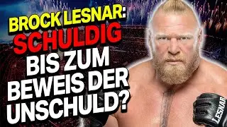 Brock Lesnar: Schuldig bis zum Beweis der Unschuld?