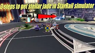 Unlock Stellar Jades In Starrail Simulator Roblox With These 3 Proven Methods!