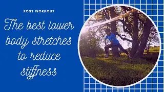 The best stretches to ease stiffness in your legs after a workout
