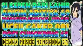 DJ VRYZZA-PARTY ARIFIN ADITYA ALSO UCEII CAKEP 001 N ROFII CUNGKRING 69 ALSO DIANA PESEK MENGGODA 69